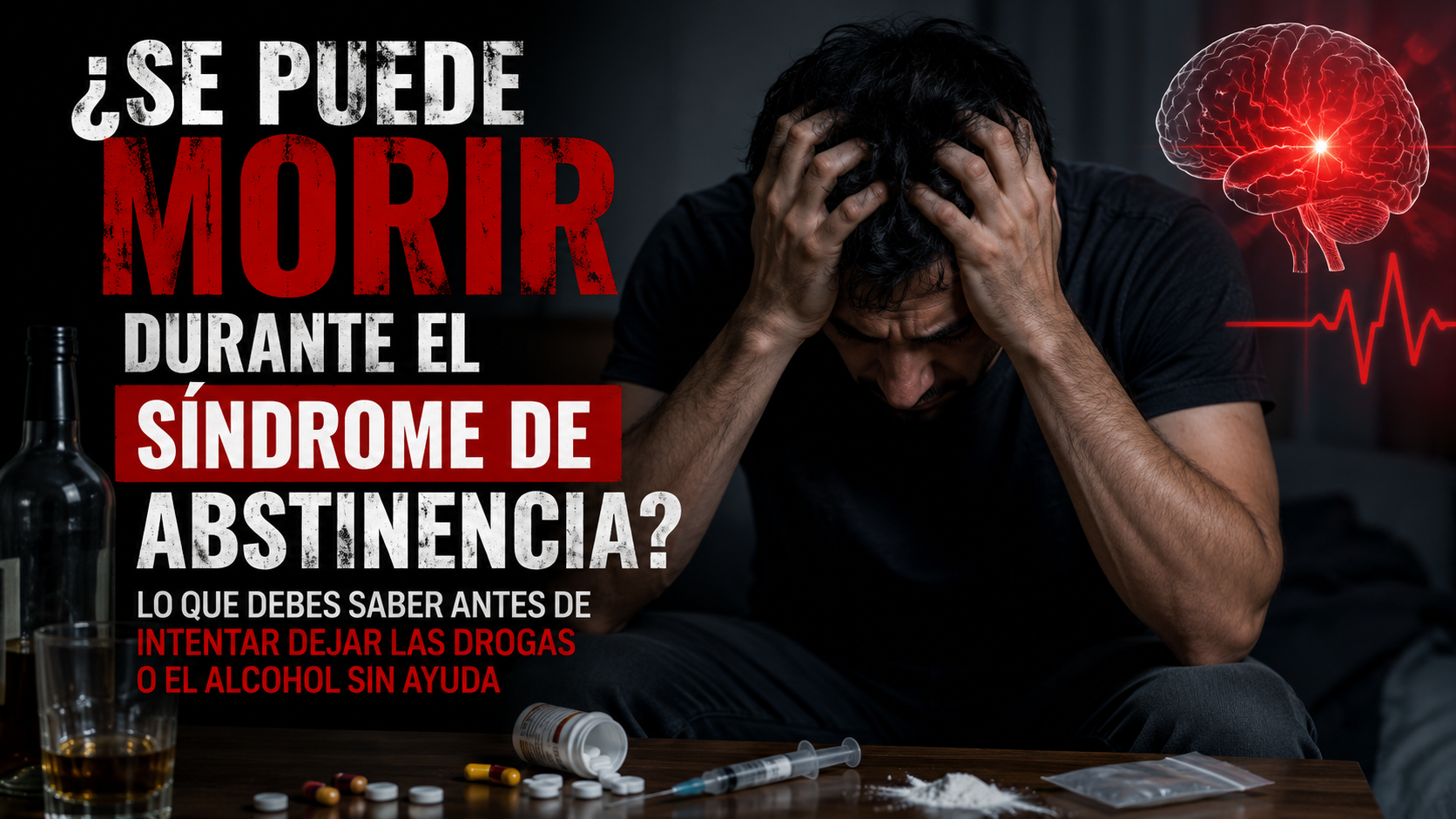 ¿Se puede morir durante el síndrome de abstinencia? Lo que debes saber antes de intentar dejar las drogas o el alcohol sin ayuda